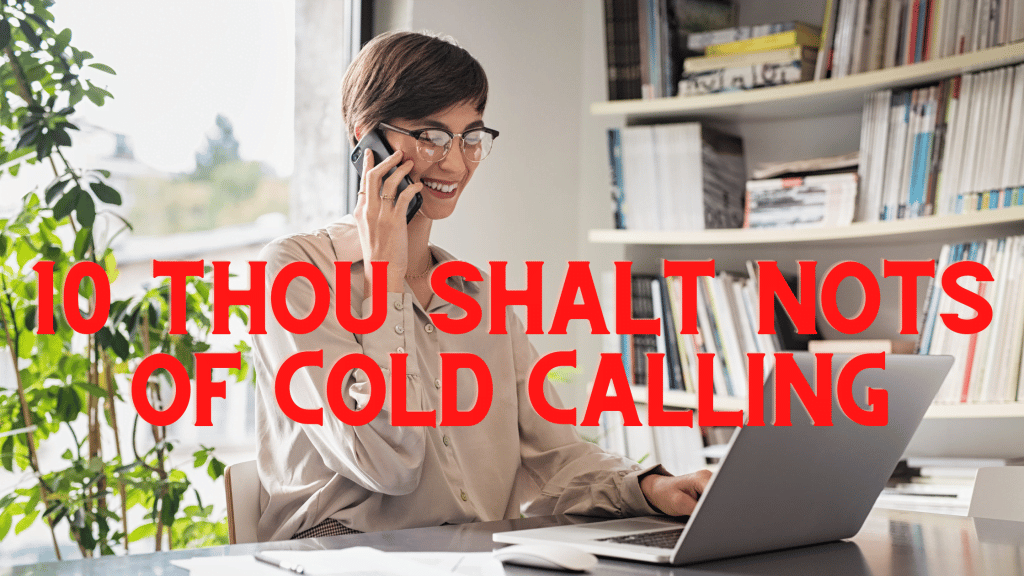 10 Thou Shalt Nots of Cold Calling