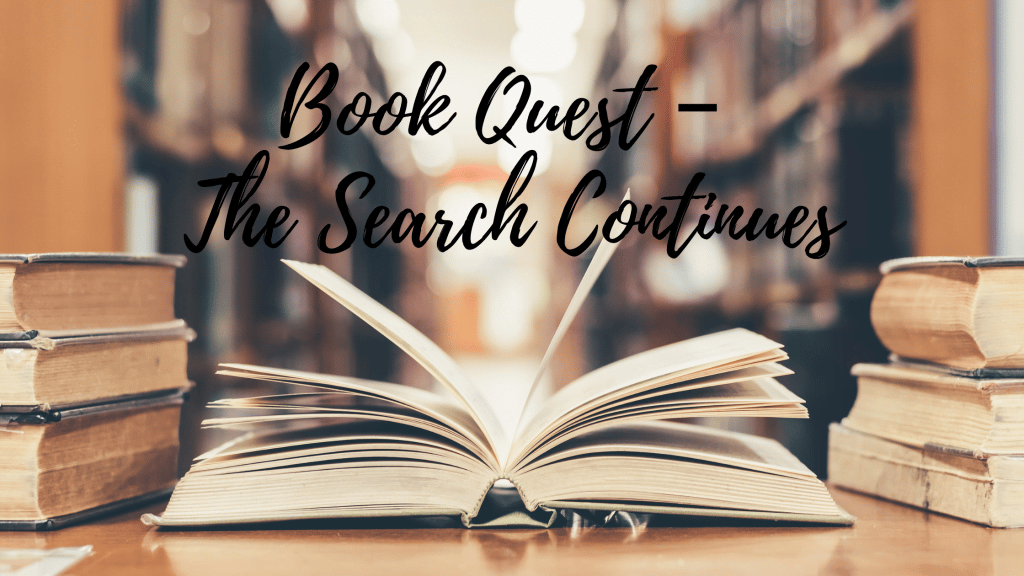 Book Quest – The Search Continues
