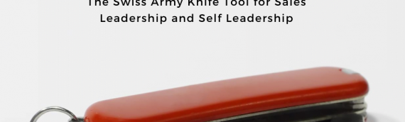 Appointment Setting –The Swiss Army Knife Tool for Sales Leadership and Self Leadership